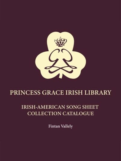 Princess Grace Irish-American Song-Sheet Collection