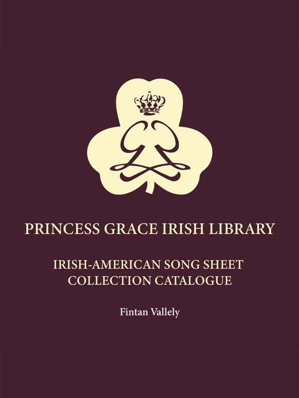 Princess Grace Irish-American Song-Sheet Collection